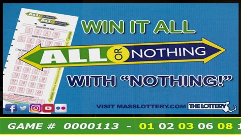 All or nothing ma lottery - ALL or Nothing BONUS gives you a chance to increase your ALL or Nothing winnings by 3, 4, 5 or 10 times. To play ALL or Nothing BONUS, mark the "Y" box on your bet slip. The cost of your wager will double. 